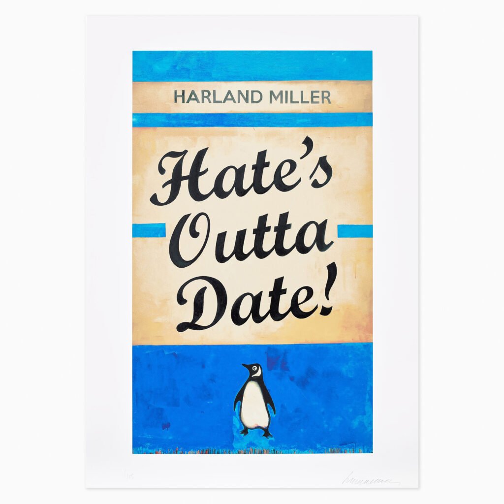 Limited edition Harlan Miller artwork ‘Hates Outta Date (Blue)’ featuring bold typography in a penguin book-cover style design.