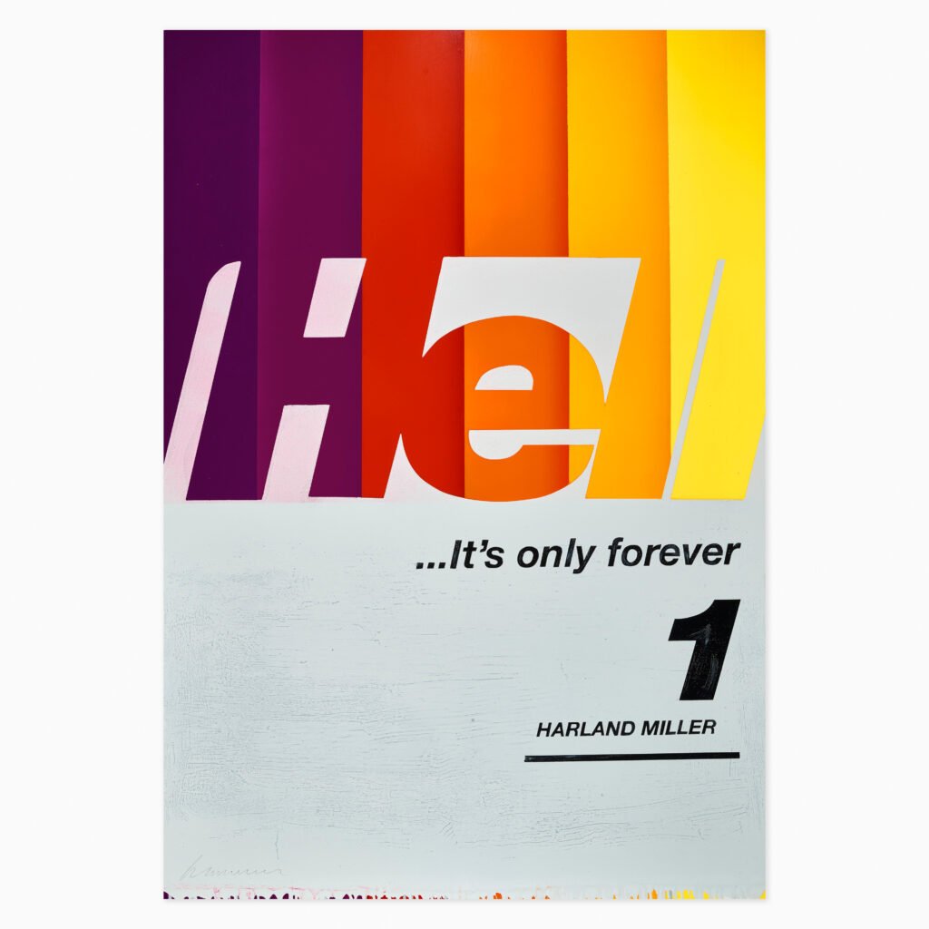 Limited edition Harlan Miller typographic artwork featuring bold book-cover style text reading ‘Hell… It’s Only Forever’.”